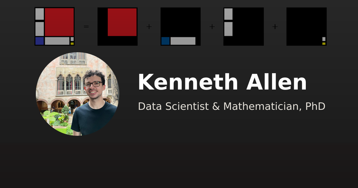 Kenneth Allen — Data Scientist & Mathematician, PhD